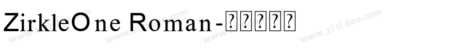 ZirkleOne Roman字体转换